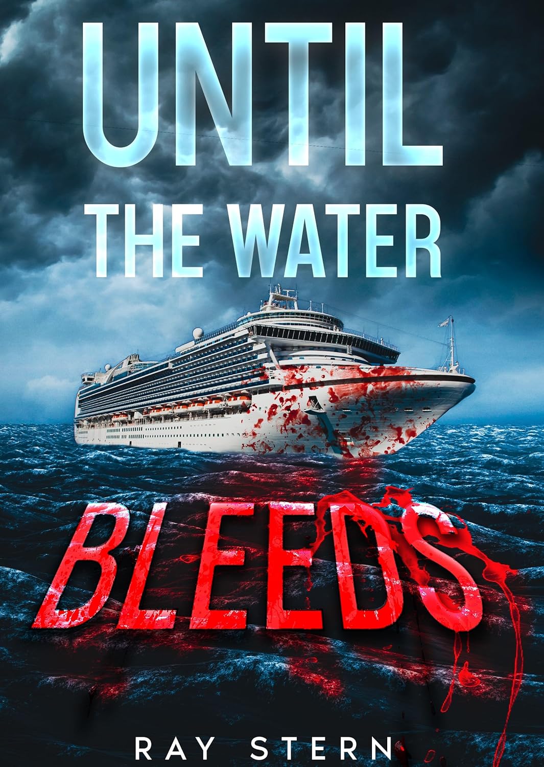 Book cover for Until the Water Bleeds by Ray Stern