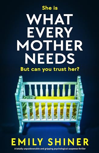 Cover of What Every Mother Needs