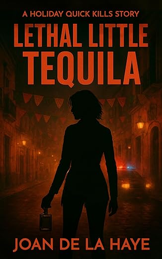 Book cover for Lethal Little Tequila by Joan De La Haye