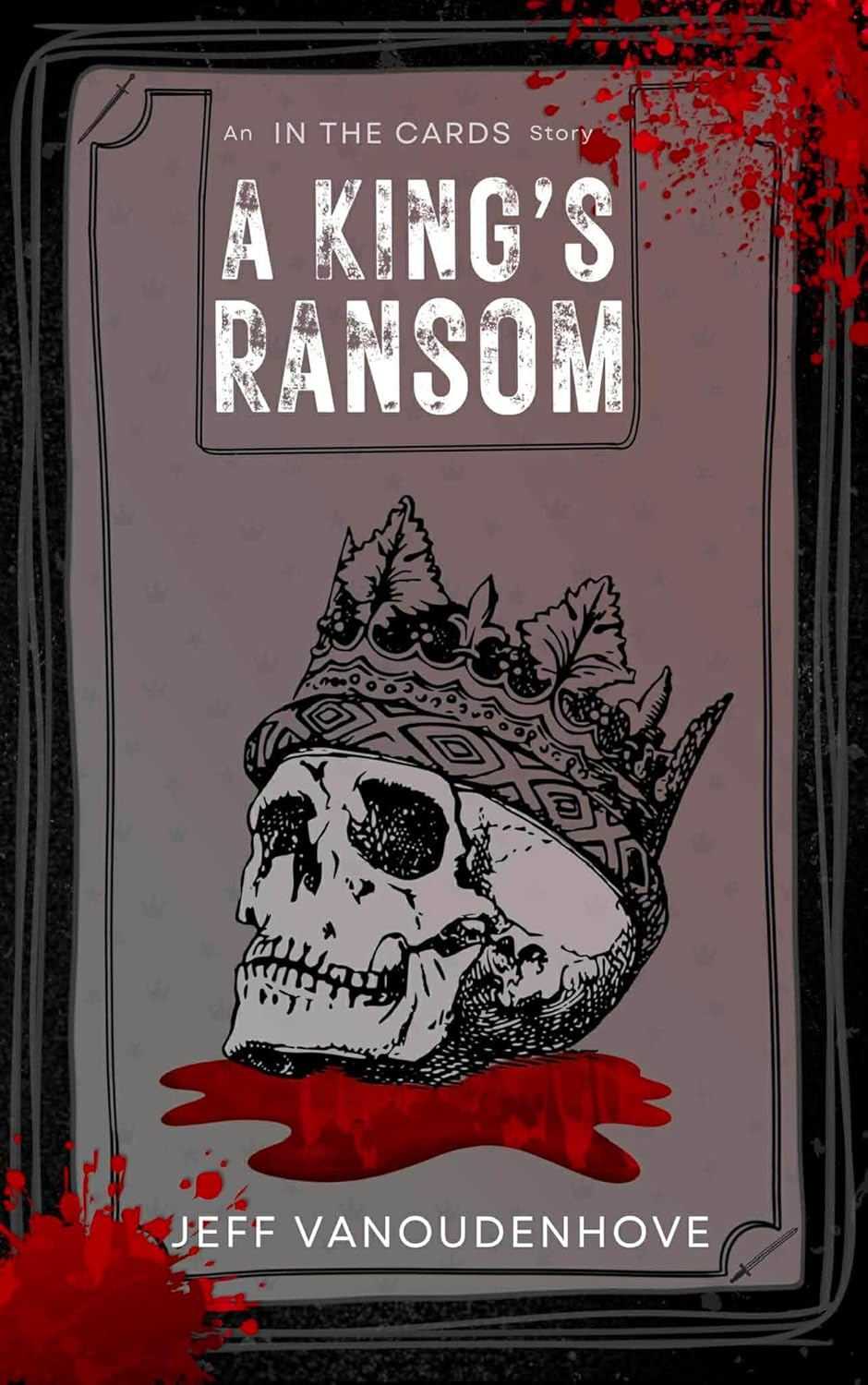 Book cover for A King’s Ransom by Jeff VanOudenhove
