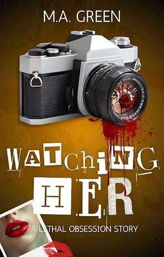 Book cover for Watching Her by M.A. Green