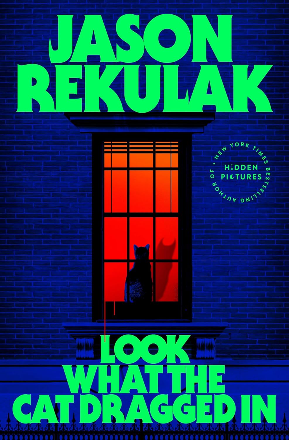 Book cover for Look What the Cat Dragged In by Jason Rekulak
